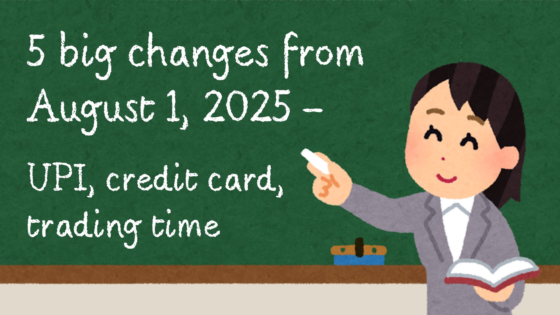 5 big changes came into effect from August 1, 2025 From UPI, credit card, trading time 